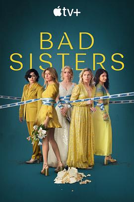 玩偶姐姐《坏姐妹 第二季 Bad Sisters Season 2》免费在线观看