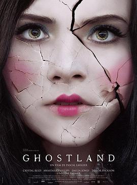 玩偶姐姐《噩梦娃娃屋 Ghostland》免费在线观看