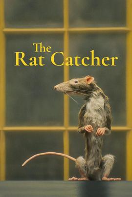 玩偶姐姐《捕鼠人 The Rat Catcher》免费在线观看