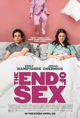 玩偶姐姐《性爱告急中 The End of Sex》免费在线观看