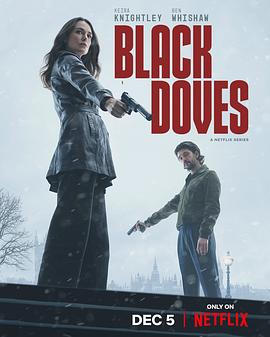 玩偶姐姐《黑鸽 第一季 Black Doves Season 1》免费在线观看