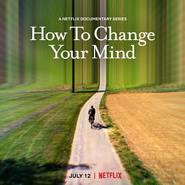 玩偶姐姐《如何改变你的心智 How to Change Your Mind》免费在线观看