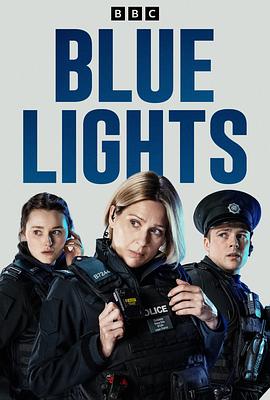 玩偶姐姐《警之光 第一季 Blue Lights Season 1》免费在线观看