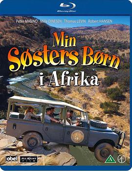 电影《非洲大冒险 Min søsters børn i Afrika》HD免费在线观看