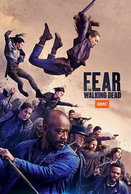 玩偶姐姐《行尸之惧 第五季 Fear the Walking Dead Season 5》免费在线观看