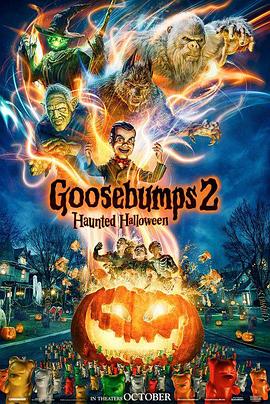 玩偶姐姐《鸡皮疙瘩2：闹鬼万圣节 Goosebumps: Haunted Halloween》免费在线观看