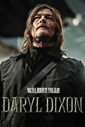 玩偶姐姐《行尸走肉：达里尔·迪克森 第二季 The Walking Dead: Daryl Dixon Season 2》免费在线观看