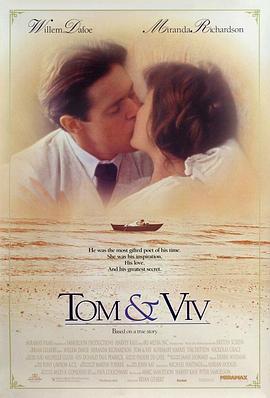 电影《诗人与他的情人 Tom & Viv》全集免费在线观看