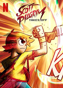 玩偶姐姐《歪小子斯科特：火力全开 Scott Pilgrim Takes Off》免费在线观看