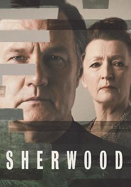 玩偶姐姐《失魂舍伍德 第一季 Sherwood Season 1》免费在线观看