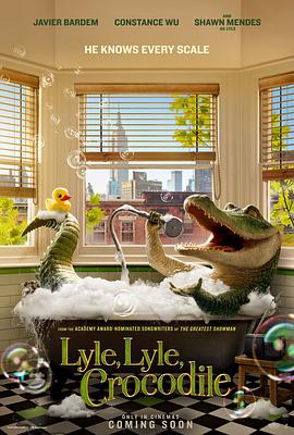 玩偶姐姐《鳄鱼莱莱 Lyle, Lyle, Crocodile》免费在线观看