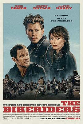 玩偶姐姐《摩托骑士 The Bikeriders》免费在线观看