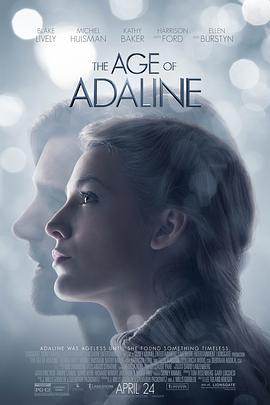 玩偶姐姐《时光尽头的恋人 The Age of Adaline》免费在线观看